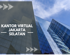 Keuntungannya Memiliki Kantor Virtual Jakarta Selatan
